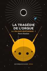 La trilogie baryonique tome 1 : la tragédie de l'orque