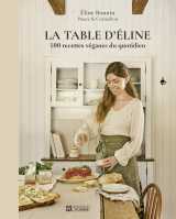 La table d'éline - 100 recettes véganes du quotidien