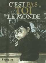 C'est pas toi le monde