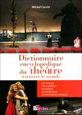 Dictionnaire encyclopédique du théâtre à travers le monde