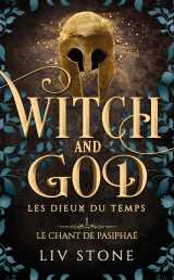 Witch and god - les dieux du temps - tome 1