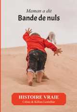 Maman a dit "bande de nuls"