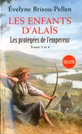 Les protégées de l'empereur - tomes 3 et 4 les enfants d'alaïs