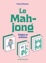 Le mahjong : règles et pratique