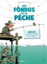 Les fondus de la pêche - tome 01 - nouvelle édition
