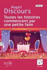 Toutes les histoires commencent par une petite faim