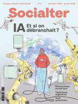 Socialter n°73 : ia : et si on débranchait ? - décembre/janvier 2025