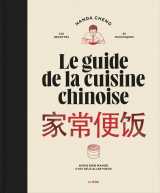 Le guide de la cuisine chinoise