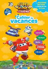 Super wings - cahier de vacances 2025, de la moyenne section à la grande section