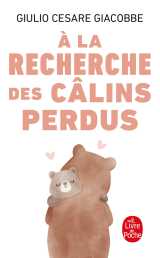 à la recherche des câlins perdus