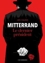 Mitterrand, le dernier président