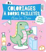 Coloriages à bords pailletés - alex le t-rex