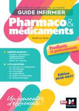 Guide infirmier pharmaco et médicaments - étudiants et professionnels - édition 2026-2027