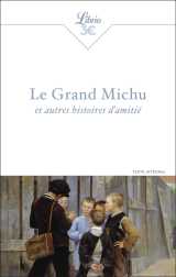 Le grand michu et autres histoires d'amitié