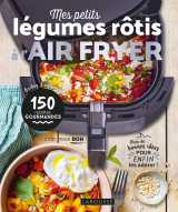 Mes petits légumes rôtis à l'air fryer