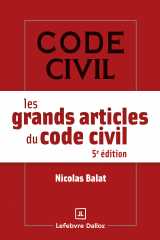 Les grands articles du code civil. 5e éd.