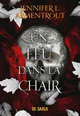La chair et le feu - tome 03 un feu dans la chair (broché)