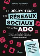 Le décrypteur des réseaux sociaux de votre ado