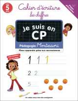 Je suis en cp - cahier d'écriture : les chiffres