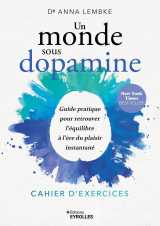 Un monde sous dopamine : cahier d'exercices