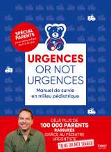 Urgences or not urgences - manuel de survie en milieu pédiatrique