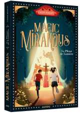 Magic mirandus - tome 1 le plieur de lumière