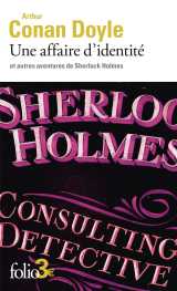 Une affaire d'identité et autres aventures de sherlock holmes