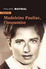 Madeleine pauliac, l'insoumise
