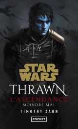 Star wars : thrawn l'ascendance - tome 3 moindre mal