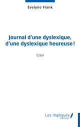 Journal d’une dyslexique, d’une dyslexique heureuse !