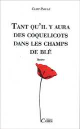 Tant qu'il y aura des coquelicots dans les champs de blé - théâtre