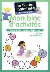 Je suis en maternelle - mon bloc d'activités - chez les grands