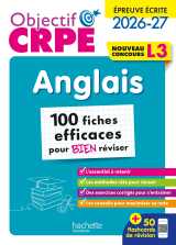 Objectif crpe - anglais - 100 fiches efficaces pour bien réviser - ép. écrite d'admissibilité l3