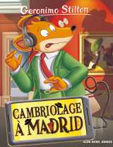 Geronimo stilton t90 cambriolage à madrid