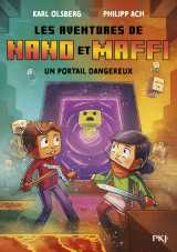 Les aventures de nano et maffi - tome 2 un portail dangereux