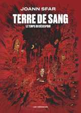 Terre de sang - le temps du déséspoir