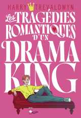 Les tragédies romantiques d'un drama king