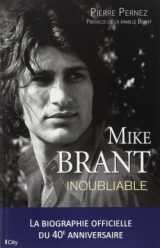 Mike brant, inoubliable: la biographie officielle