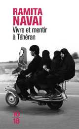 Vivre et mentir à téhéran