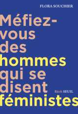 Méfiez-vous des hommes qui se disent féministes
