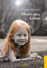 Pleure pas, lehna