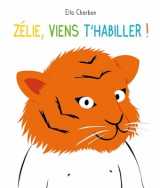 Zelie, viens t'habiller !
