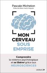 Mon cerveau sous emprise