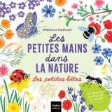 Les petites mains dans la nature - les petites bêtes