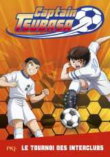 Captain tsubasa - tome 2 le tournoi des interclubs
