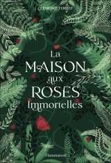 La maison aux roses immortelles