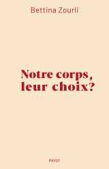 Notre corps, leur choix ?