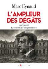 L'ampleur des dégâts