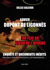 Xavier dupont de ligonnès - un flic au coeur de l'affaire