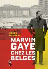 Marvin gaye chez les belges